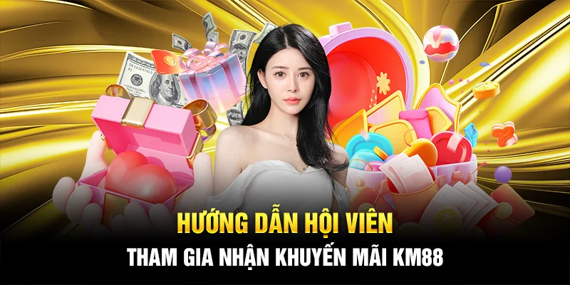 Hướng dẫn hội viên tham gia nhận khuyến mãi KM88